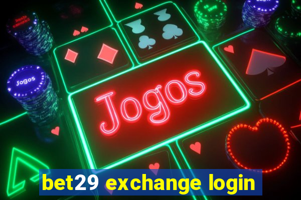 bet29 exchange login